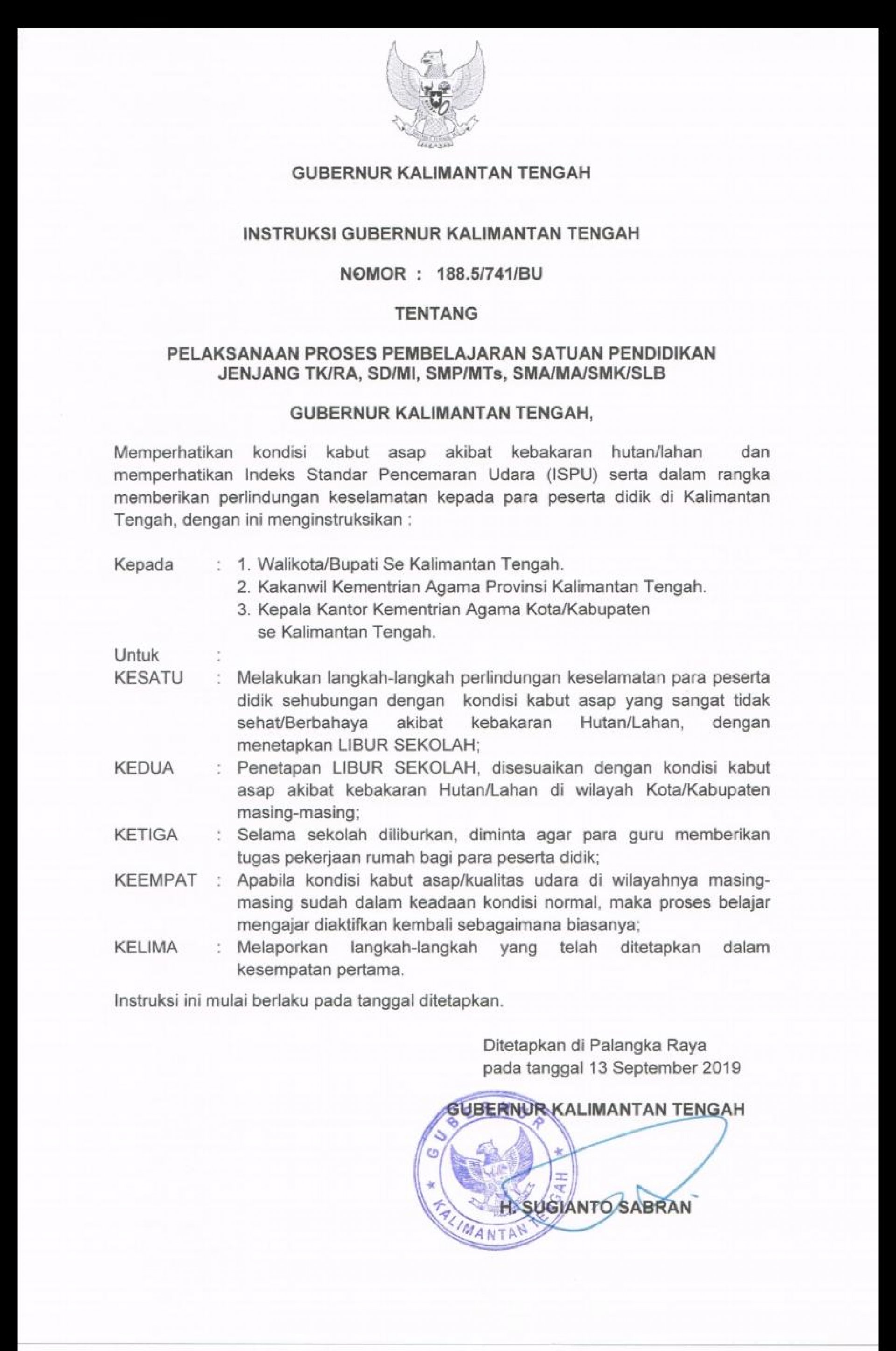 Instruksi Gubernur Kalimantan Tengah Nomor: 188.5/741/BU Tentang Pelaksanaan Proses Pembelajaran Satuan Pendidikan Jenjang TK/RA, SD/MI, SMP/MTs, SMA/MA/SMK/SLB
