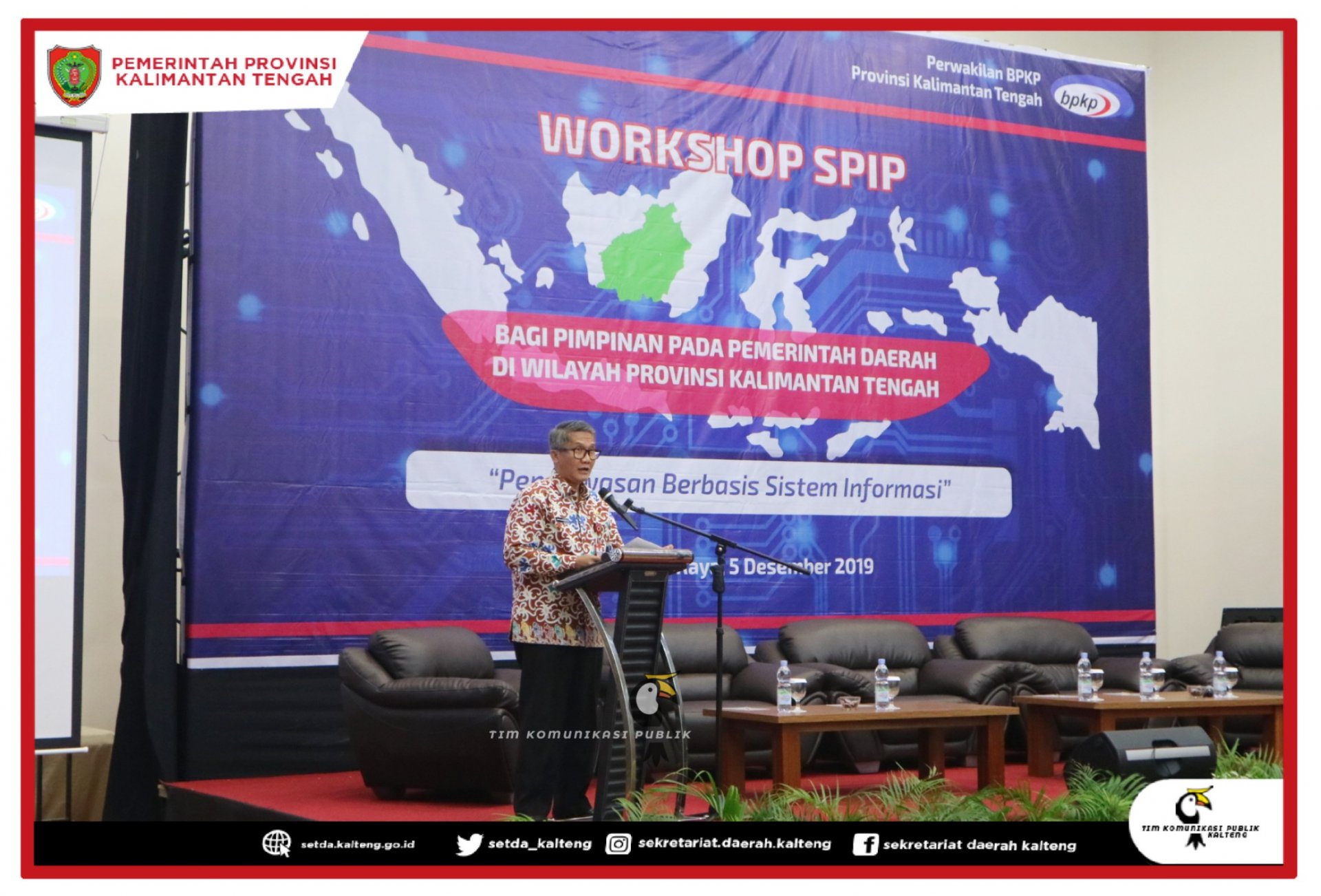 Workshop Sistem Pengendalian Intern Pemerintah (SPIP) Bagi Pimpinan Pemerintah Daerah di Wilayah Provinsi Kalimantan Tengah Tahun 2019