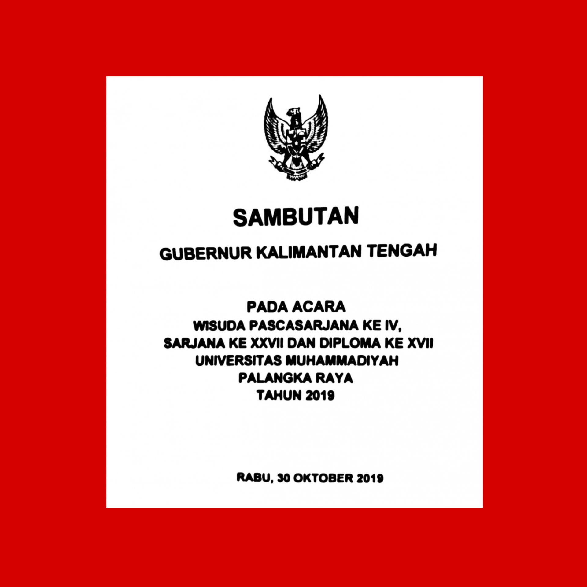 Sambutan Gubernur Kalimantan Tengah pada Acara Wisuda Pascasarjana, Sarjana, dan Diploma Universitas Muhammadiyah Palangka Raya