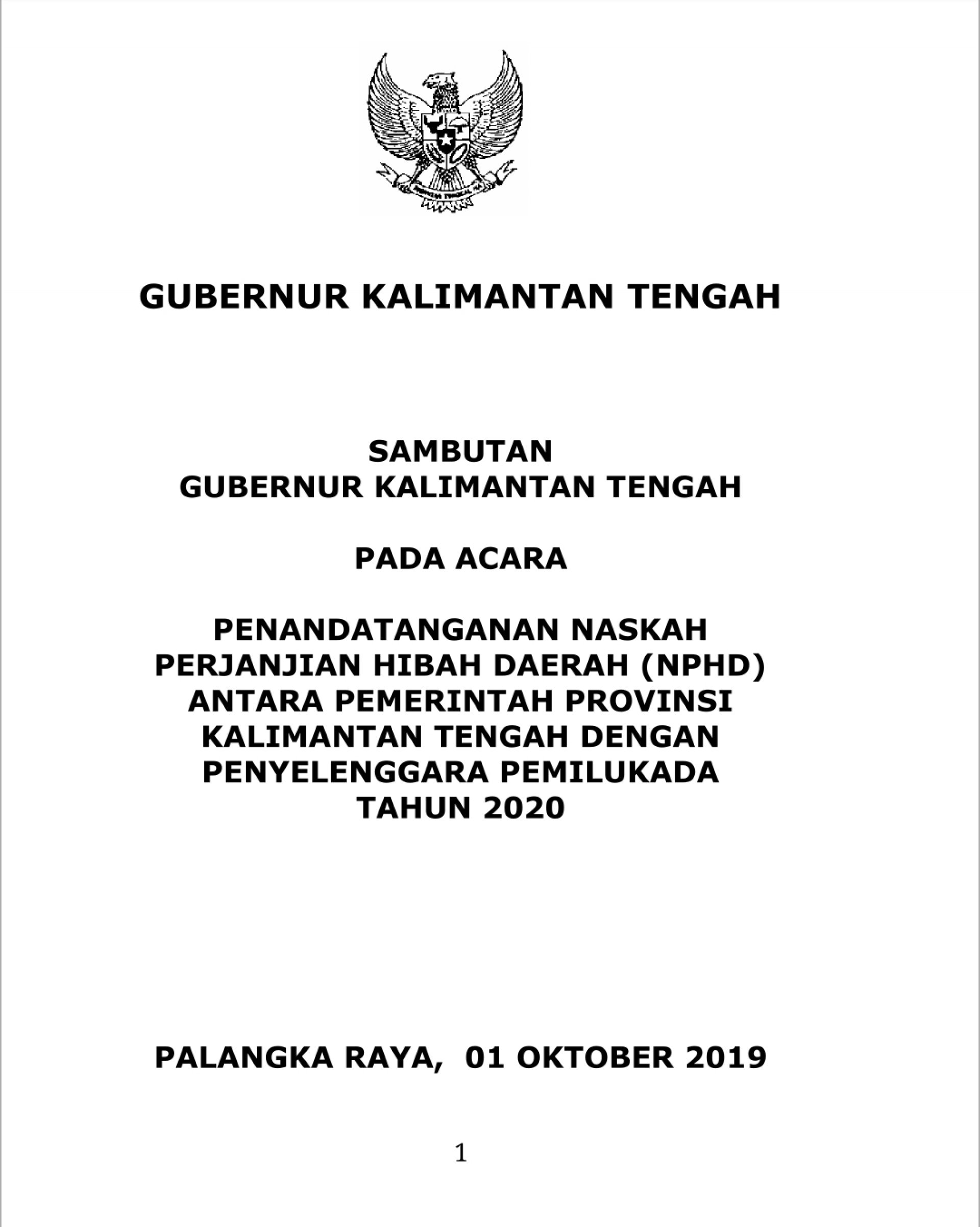 Sambutan Gubernur Kalteng pada Acara Penandatanganan Naskah Perjanjian Hibah Daerah Antara Pemerintah Provinsi Kalimantan Tengah dengan Penyelenggara Pemilukada Tahun 2020