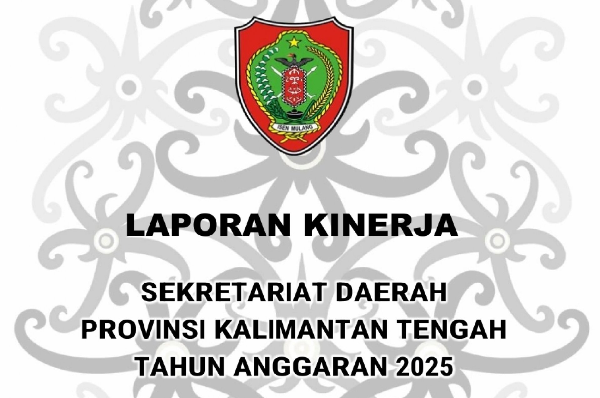 LKIP Sekretariat Daerah Provinsi Kalimantan Tengah Tahun Anggaran 2025